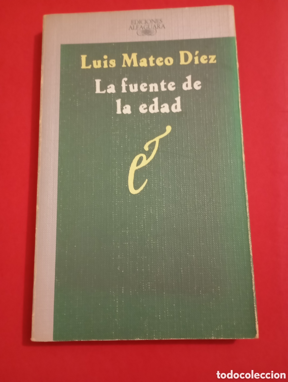Libros de segunda mano: LA FUENTE DE LA EDAD - LUIS MATEO D&Iacute;EZ - Foto 1
