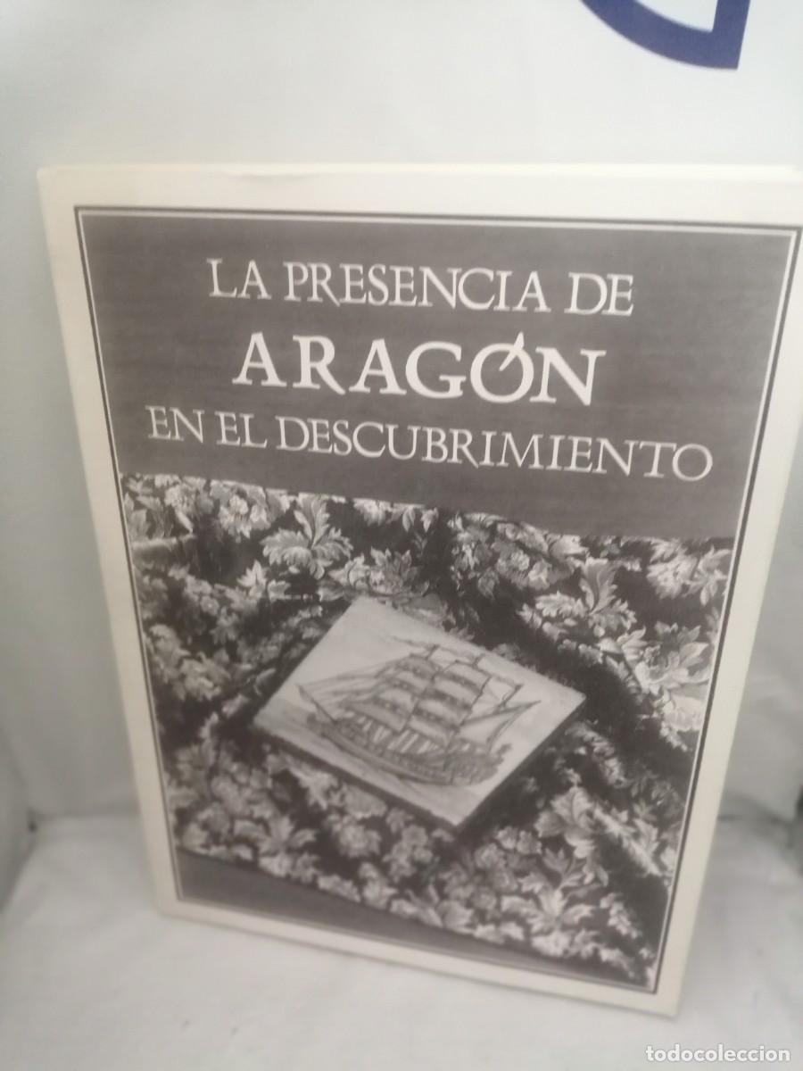 Libri di seconda mano: La presencia de Arag&oacute;n en el descubrimiento (ed. limitada de ejemplares firmados por Rafael Margal&eacute;)