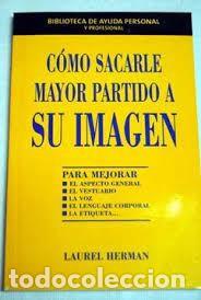 Libros de segunda mano: C&Oacute;MO SACARLE MAYOR PARTIDO A SU IMAGEN - Foto 1