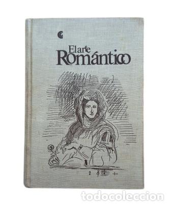 Libros de segunda mano: EL ARTE ROM&Aacute;NTICO (1972) - Foto 1