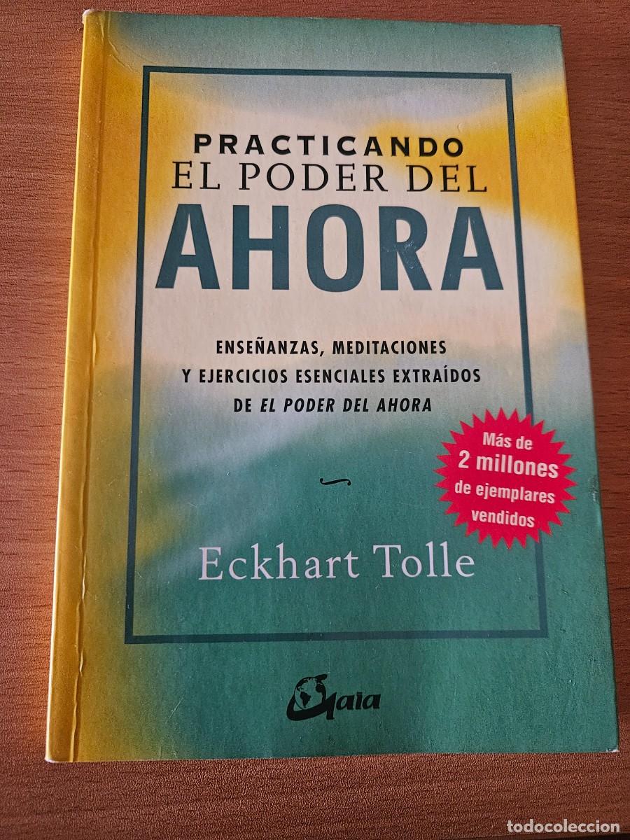 Libros de segunda mano: ECKHART TOLLE - Practicando el poder del Ahora - 2009 Espiritualidad Crecimiento personal Meditaci&oacute;n - Foto 1