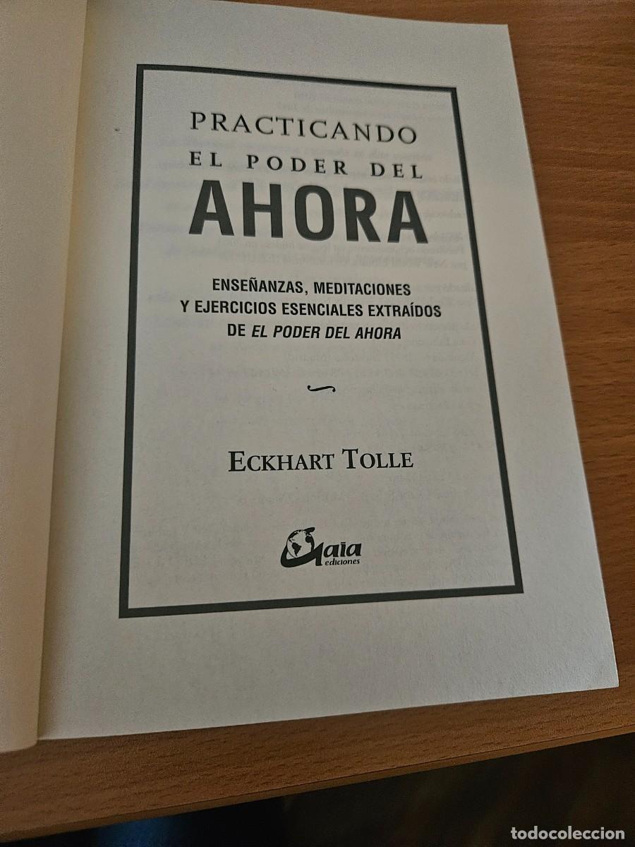 Libros de segunda mano: ECKHART TOLLE - Practicando el poder del Ahora - 2009 Espiritualidad Crecimiento personal Meditaci&oacute;n - Foto 4