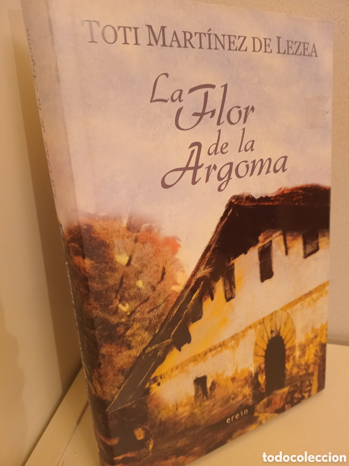 Libros de segunda mano: LA FLOR DE LA ARGOMA, TOTI MARTINEZ DE LECEA, EREIN, 2008 - Foto 1