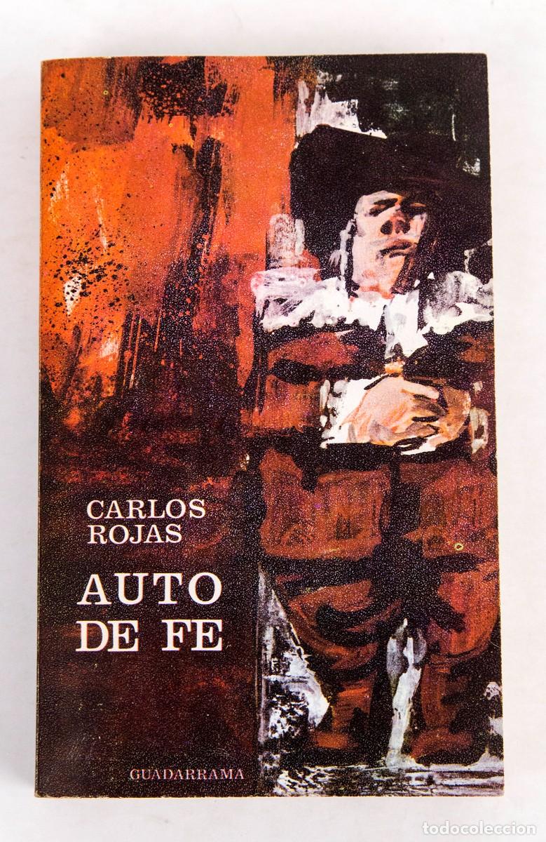 Libros de segunda mano: CARLOS ROJAS - AUTO DE FE - DEDICATORIA AUT&Oacute;GRAFA DEL AUTOR - 1&ordf; E. - Foto 2
