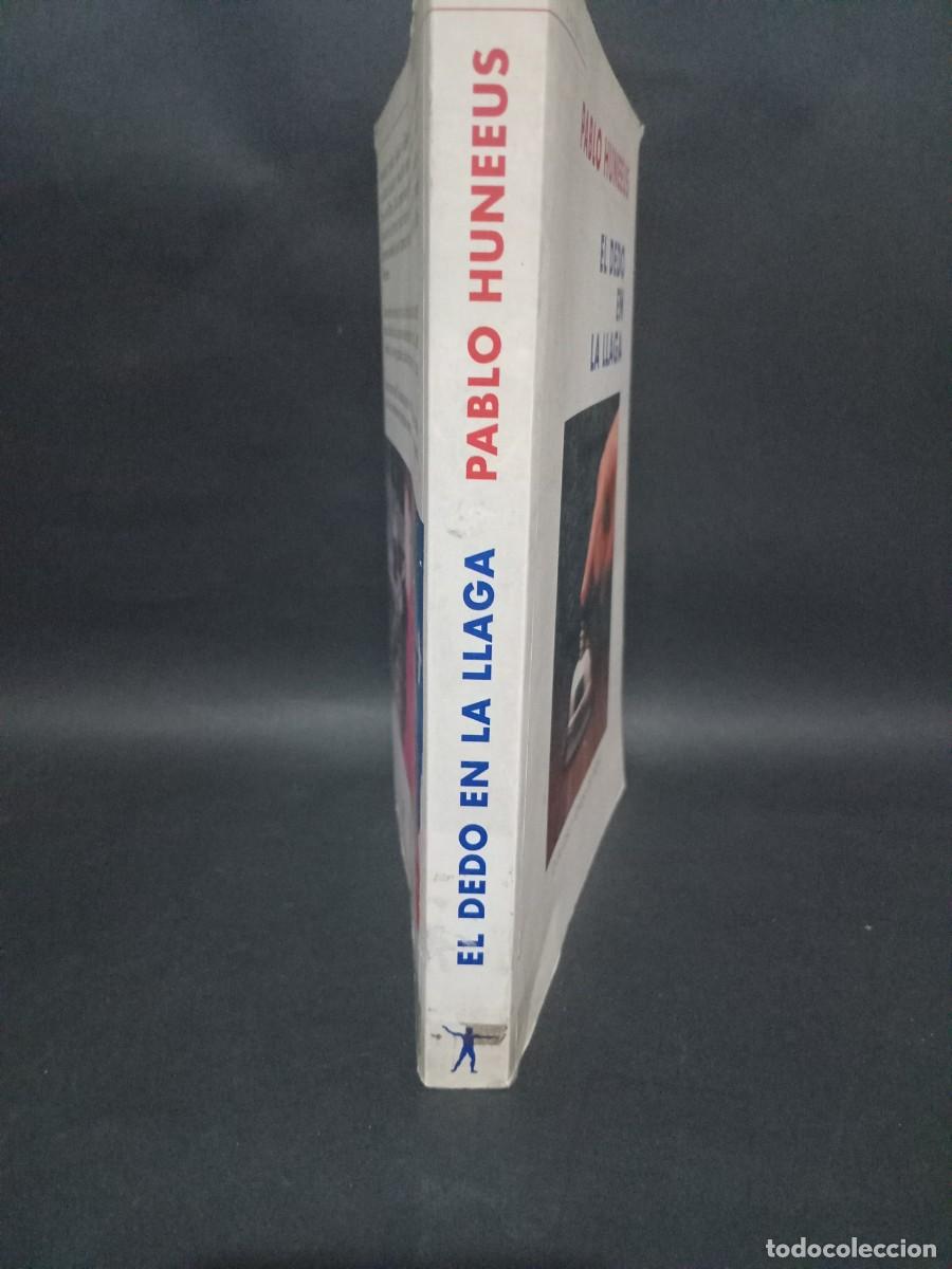 Libros de segunda mano: PABLO HUNEEUS - EL DEDO EN LA LLAGA - PRIMERA EDICION - 2000 - Foto 2