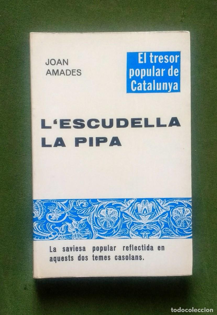 Libros de segunda mano: LESCUDELLA / LA PIPA - JOAN AMADES. - Foto 1
