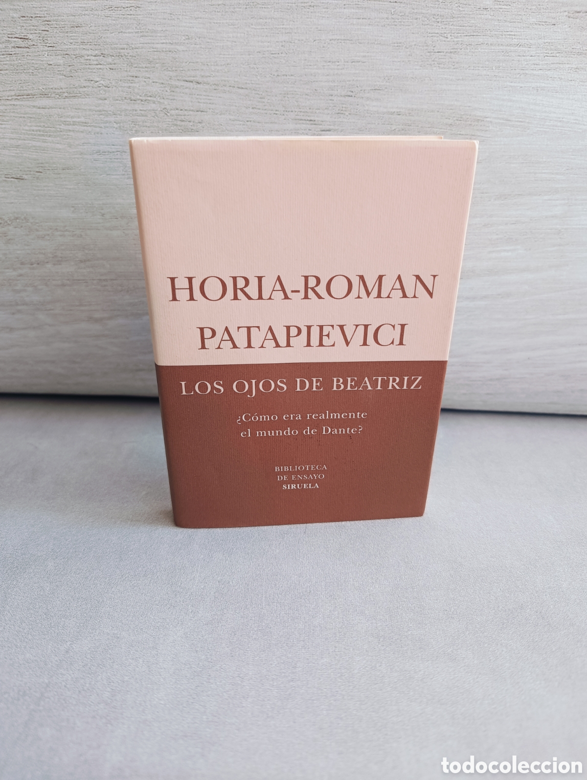 Livres d'occasion: LOS OJOS DE BEATRIZ &iquest;C&Oacute;MO ERA REALMENTE EL MUNDO DE DANTE? HORIA-ROMAN PATAPIEVICI