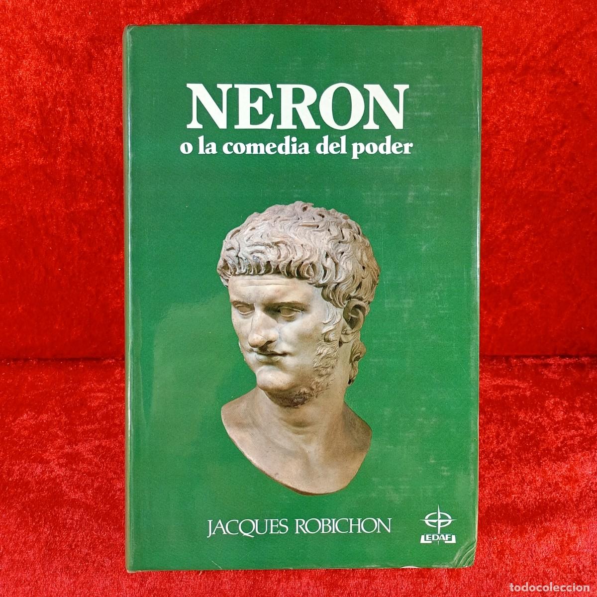 Libros de segunda mano: NERON O LA COMEDIA DEL PODER - JACQUES ROBICHON - EDAF - 1989 - COLECCI&Oacute;N CL&Iacute;O / 485 - Foto 1