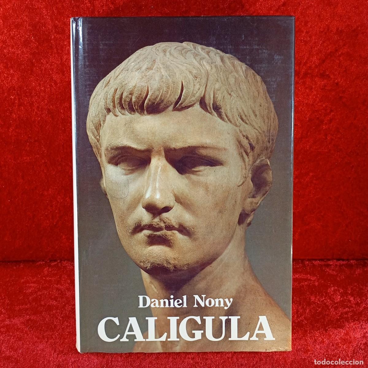 Libros de segunda mano: CALIGULA - DANIEL NONY - EDAF - MADRID / 486 - Foto 1