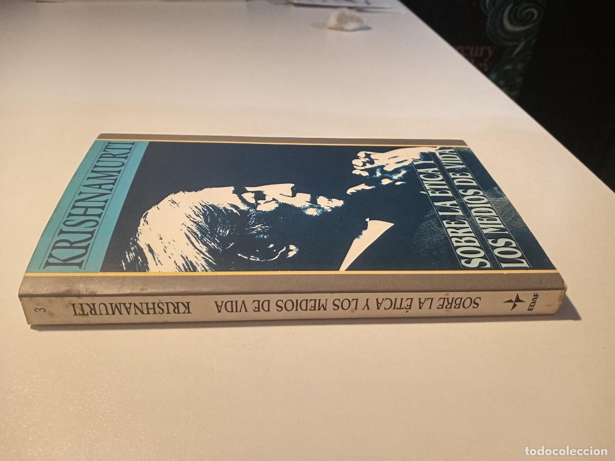 Libros de segunda mano: SOBRE LA &Eacute;TICA Y LOS MEDIOS DE VIDA - KRISHNAMURTI - EDAF 1995 - Foto 2
