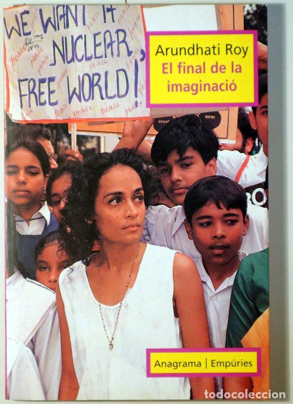 Libros de segunda mano: ROY, Arundhati - EL FINAL DE LA IMAGINACI&Oacute; - Barcelona 1998 - 1a edici&oacute; en catal&agrave; - Foto 1