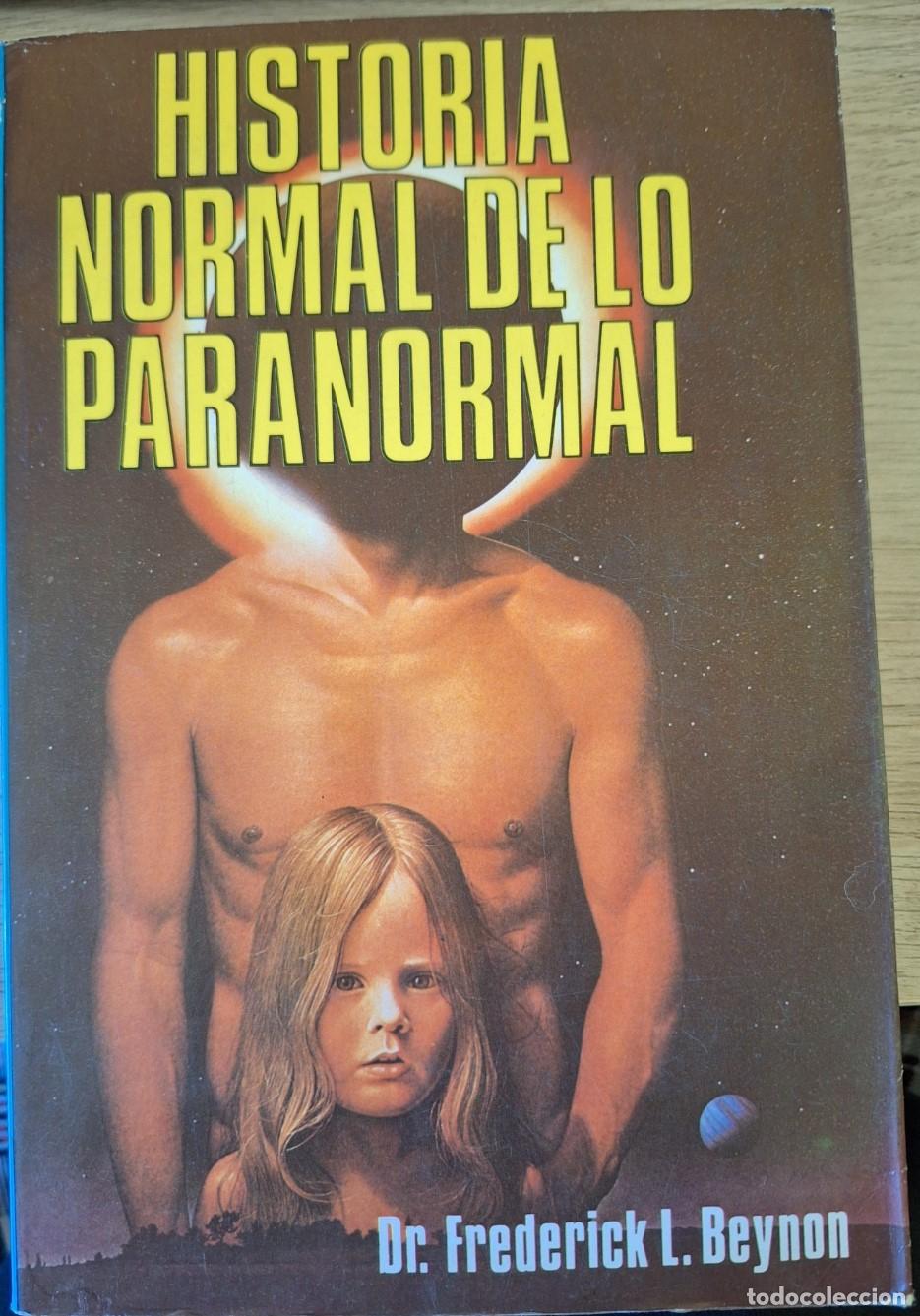 Libros de segunda mano: HISTORIA DE LO PARANORMAL. - BEYNON, Dr. Frederick L. - Foto 2