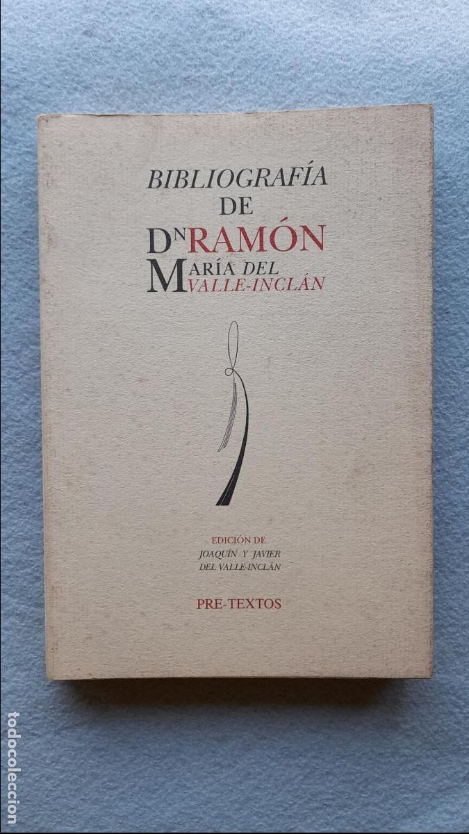 Libros de segunda mano: Bibliograf&iacute;a de Don Ram&oacute;n Mar&iacute;a del Valle-Incl&aacute;n.