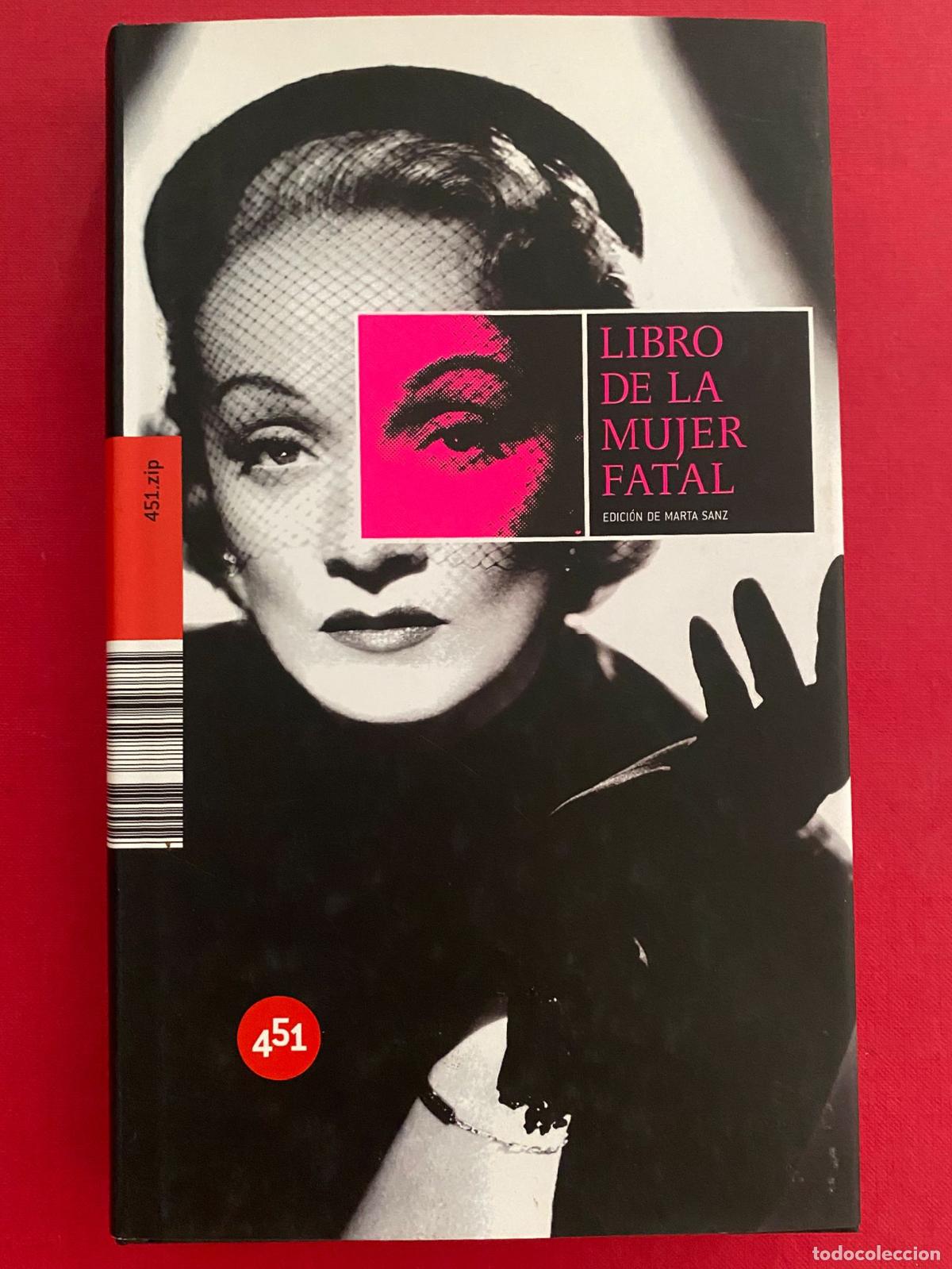 Libros de segunda mano: Libro de La Mujer Fatal. Edici&oacute;n de Marta Sanz - Foto 1