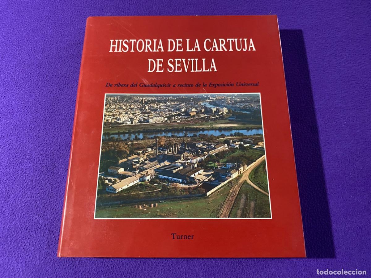 Libros de segunda mano: HISTORIA DE LA CARTUJA DE SEVILLA. TURNER. - Foto 1