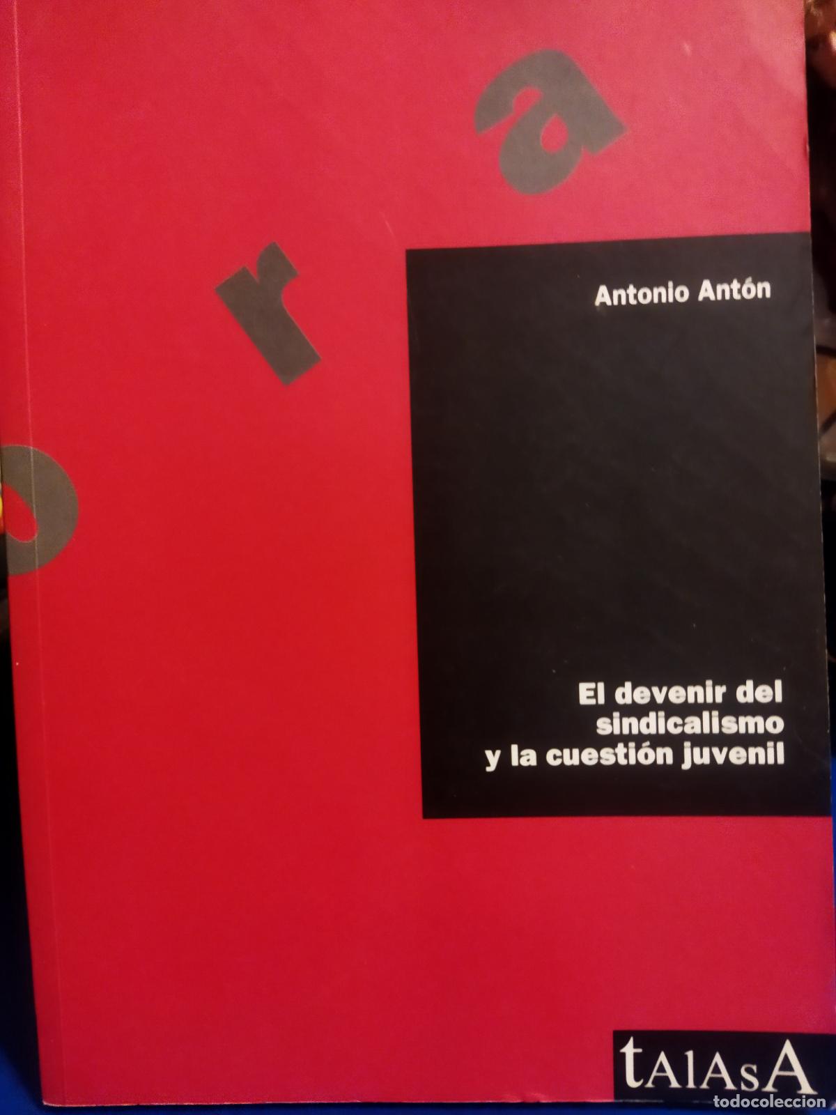 Gebrauchte B&uuml;cher: El devenir del sindicalismo y la cuesti&oacute;n juvenil.