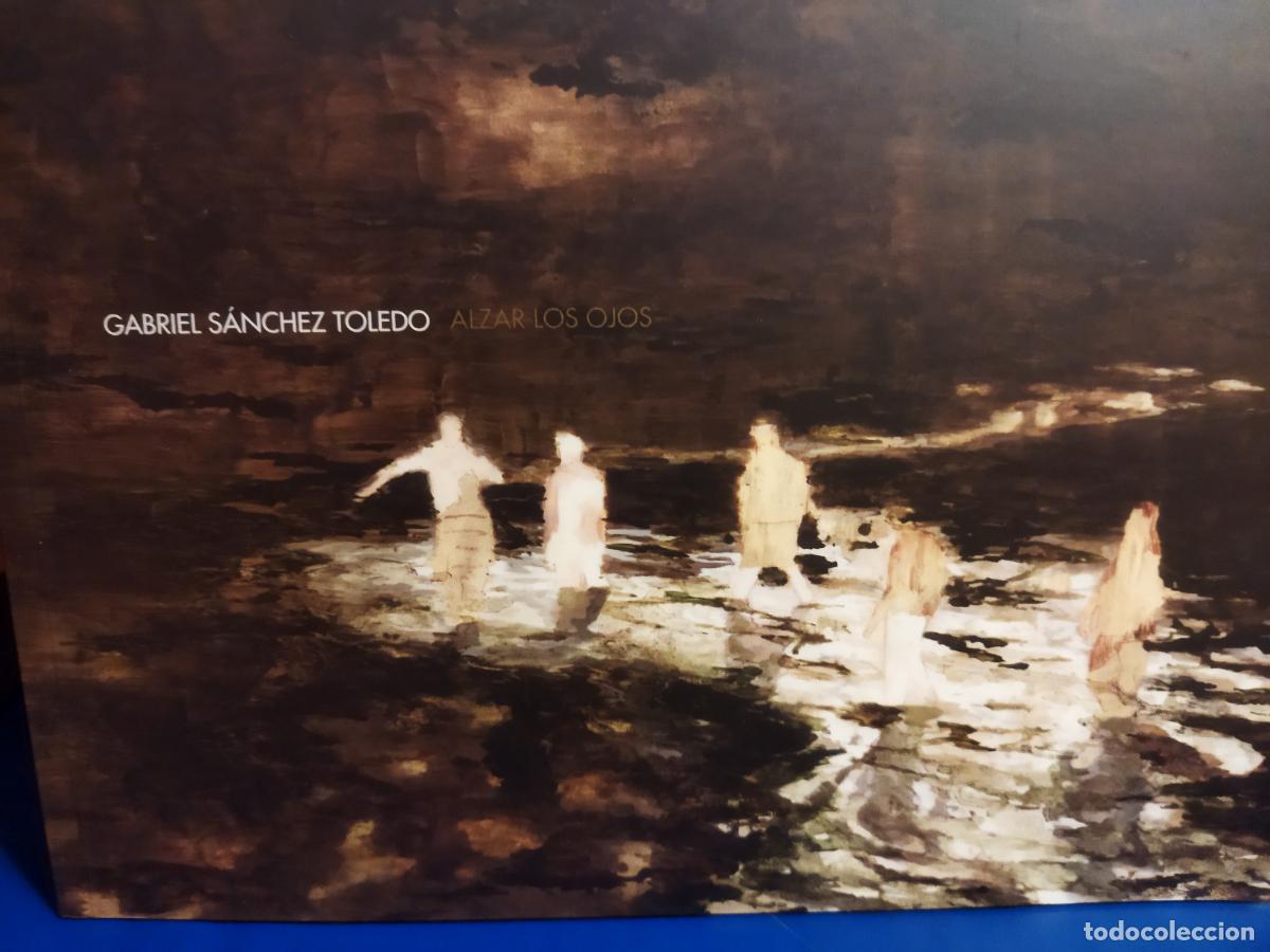 Libros de segunda mano: Alzar los ojos Gabriel S&aacute;nchez Toledo - Foto 1