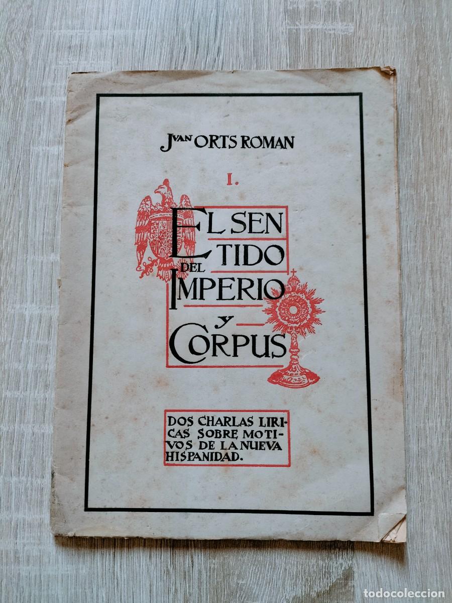 Libros de segunda mano: El sentido del Imperio y Corpus - Juan Orts Rom&aacute;n - Foto 1