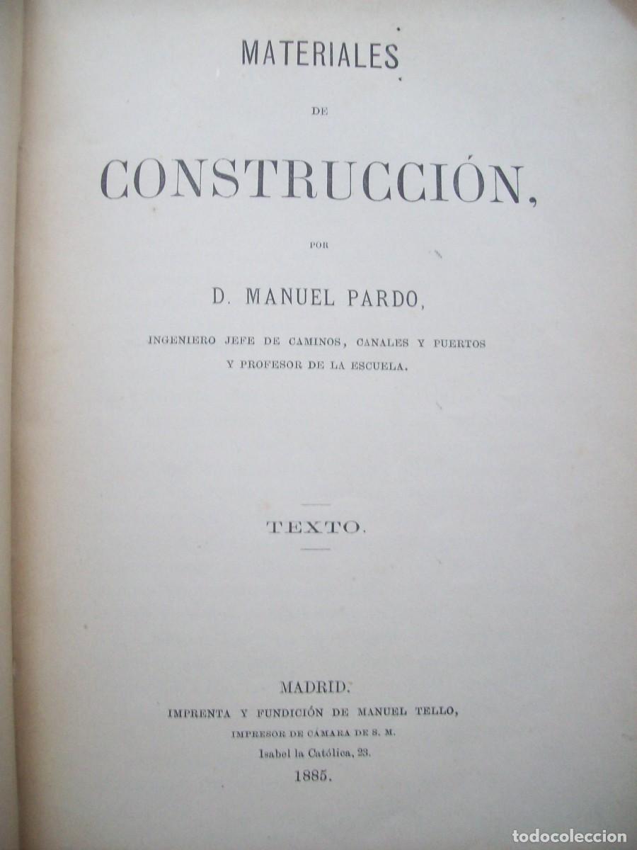 Libros de segunda mano: MATERIALES DE CONSTRUCCI&Oacute;N. TEXTO . MANUEL PARDO. MADRID. 1885 - Foto 3