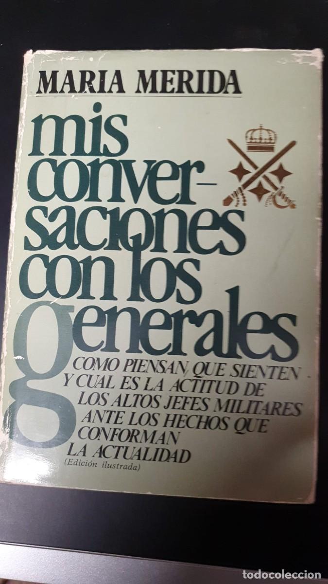 Libros de segunda mano: Mis Conversaciones con los Generales por Maria Merida - Foto 1