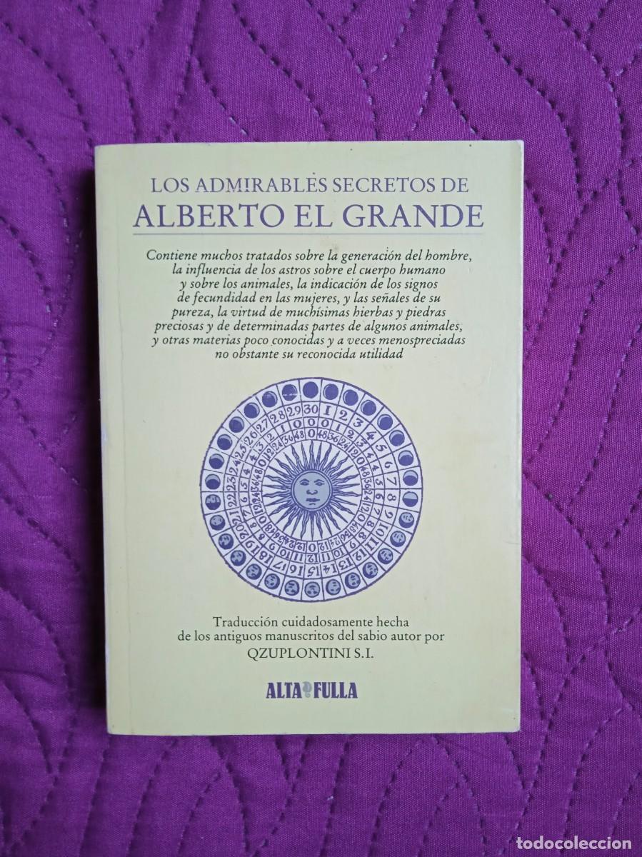 Libros de segunda mano: LOS ADMIRABLES SECRETOS DE ALBERTO EL GRANDE - Foto 1