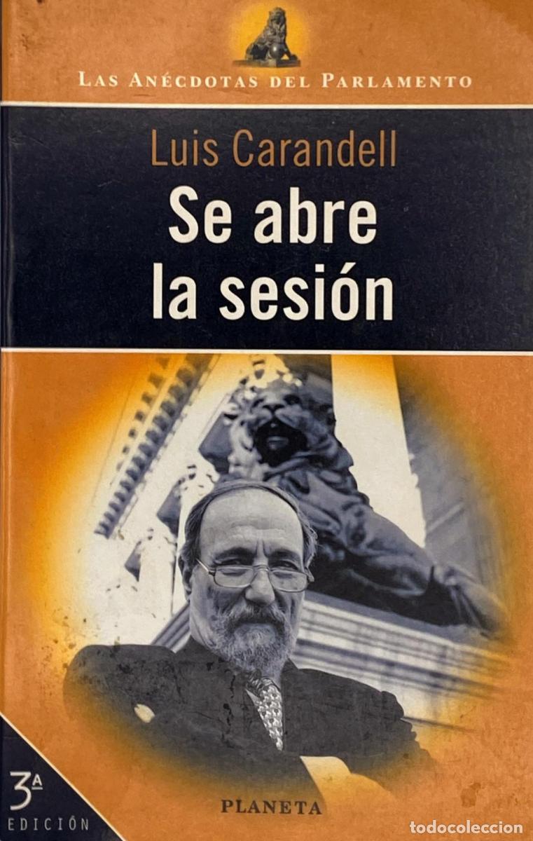 Gebrauchte B&uuml;cher: Luis Carandell - Se abre la sesi&oacute;n - Luis Carandell