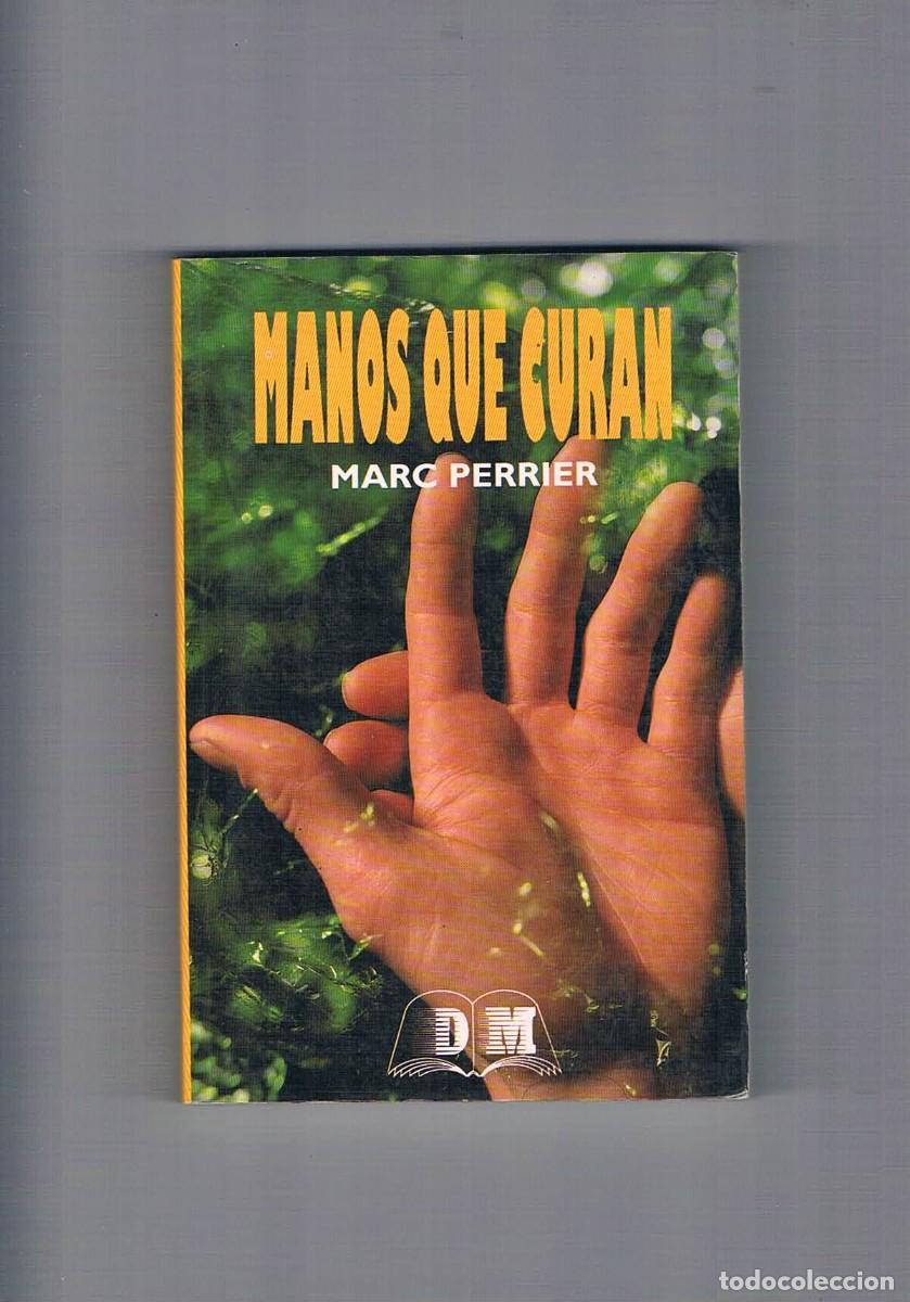 Libros de segunda mano: Manos que curan Marc Perrier Dm 1996 - Foto 1