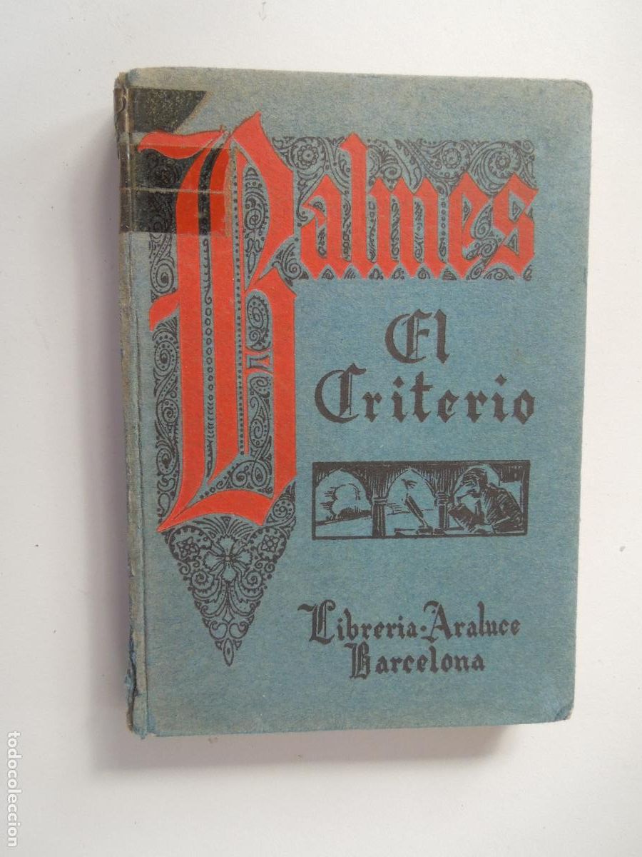 Libros de segunda mano: EL CRITERIO - BALMES -1934 - EDITORIAL ARALAUCE - Foto 1