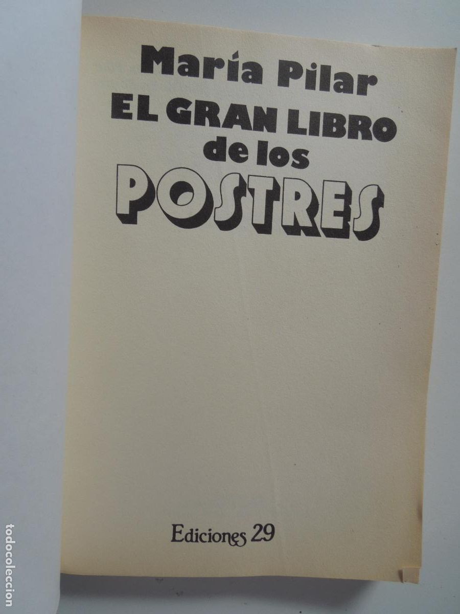 Libros de segunda mano: EL GRAN LIBRO DE LOS POSTRES - . MAR&Iacute;A PILAR . EDICIONES 29,-1995 - Foto 2
