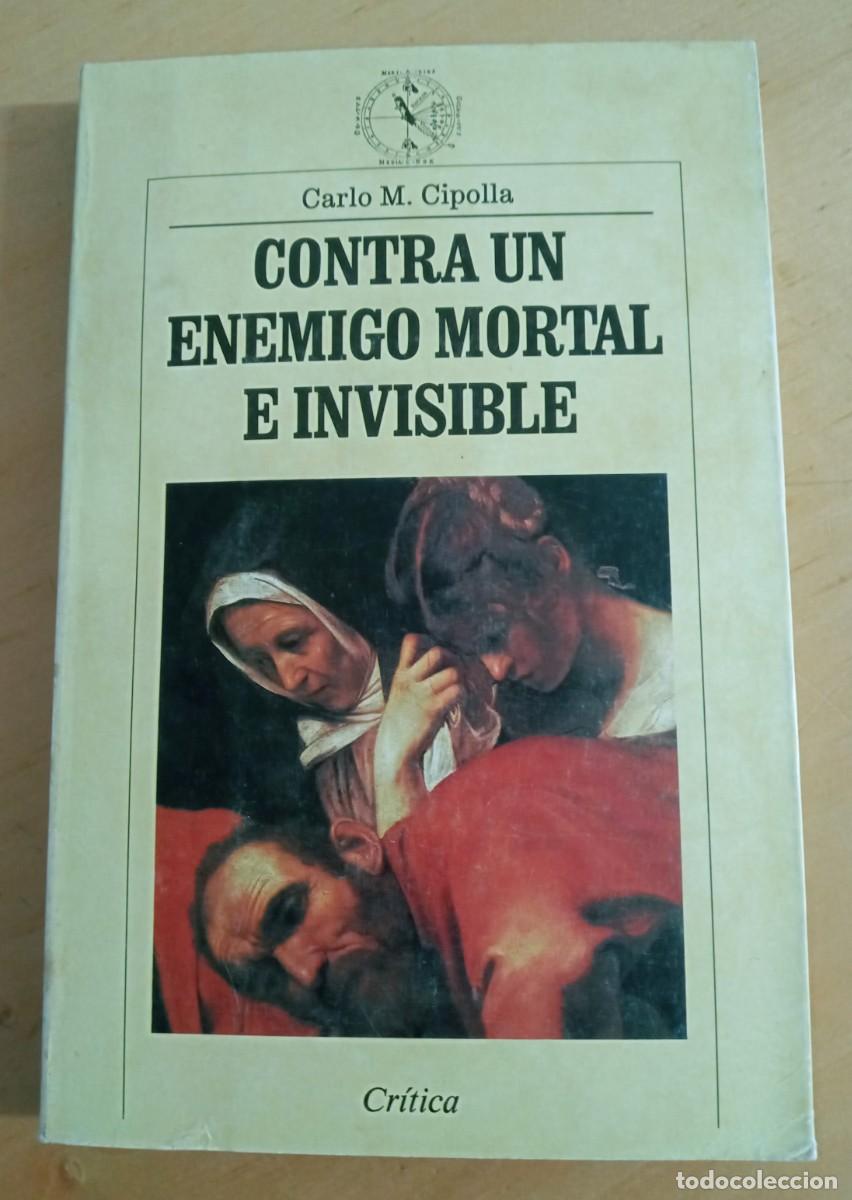 Libros de segunda mano: CARLO M. CIPOLLA CONTRA UN ENEMIGO MORTAL E INVISIBLE - Foto 1
