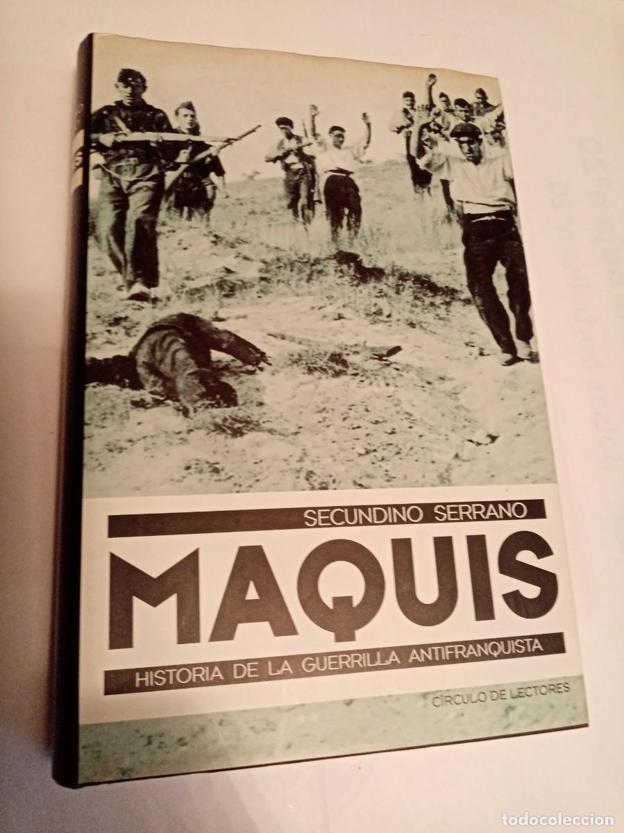 Libros de segunda mano: MAQUIS . Secundino Serrano ( C&Iacute;RCULO DE LECTORES ) - Foto 1
