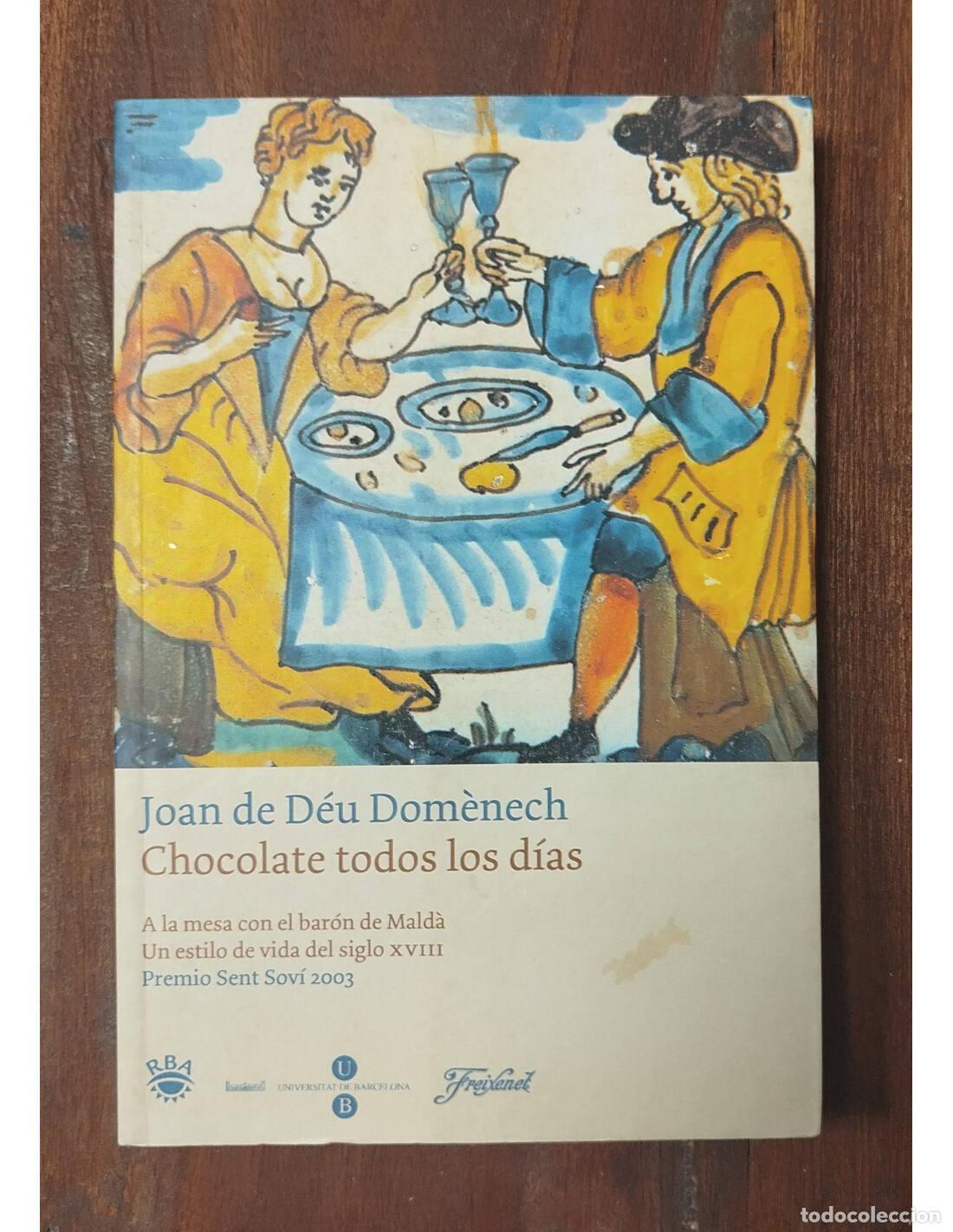 Libros de segunda mano: CHOCOLATE TODOS LOS D&Iacute;AS. DOM&Egrave;NECH, Joan de D&eacute;u. . 2004. - Foto 1
