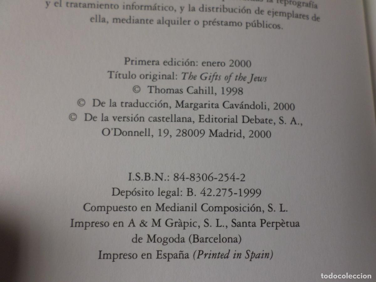 Libros de segunda mano: EL LEGADO DE LOS JUDIOS - THOMAS CAHILL - DEBATE 2000 PRIMERA EDICION - Thomas Cahill - Foto 4