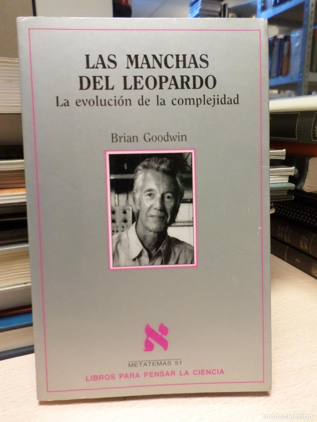 Libros de segunda mano: LAS MANCHAS DEL LEOPARDO la evolucion de la complejidad - BRIAN GOODWIN - Brian Goodwin - Foto 1