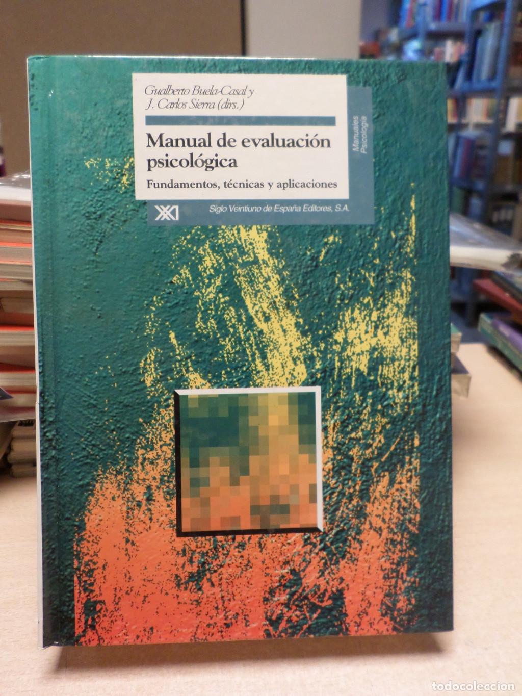 Libri di seconda mano: MANUAL DE EVALUACION PSICOLOGICA - Gualberto Buela-Casal/ Juan Carlos Sierra - Gualberto Buela-casa