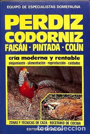 Libros de segunda mano: Perdiz, Codorniz, Faisan, Pintada,colin - Vv. Aa. - Foto 1