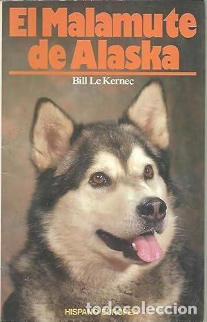 Libros de segunda mano: El Malamute de Alaska - BILL LE KERNEC - Foto 1