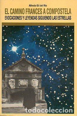 Libros de segunda mano: El Camino Frances a Compostela - ALFREDO GIL DEL RIO - Foto 1