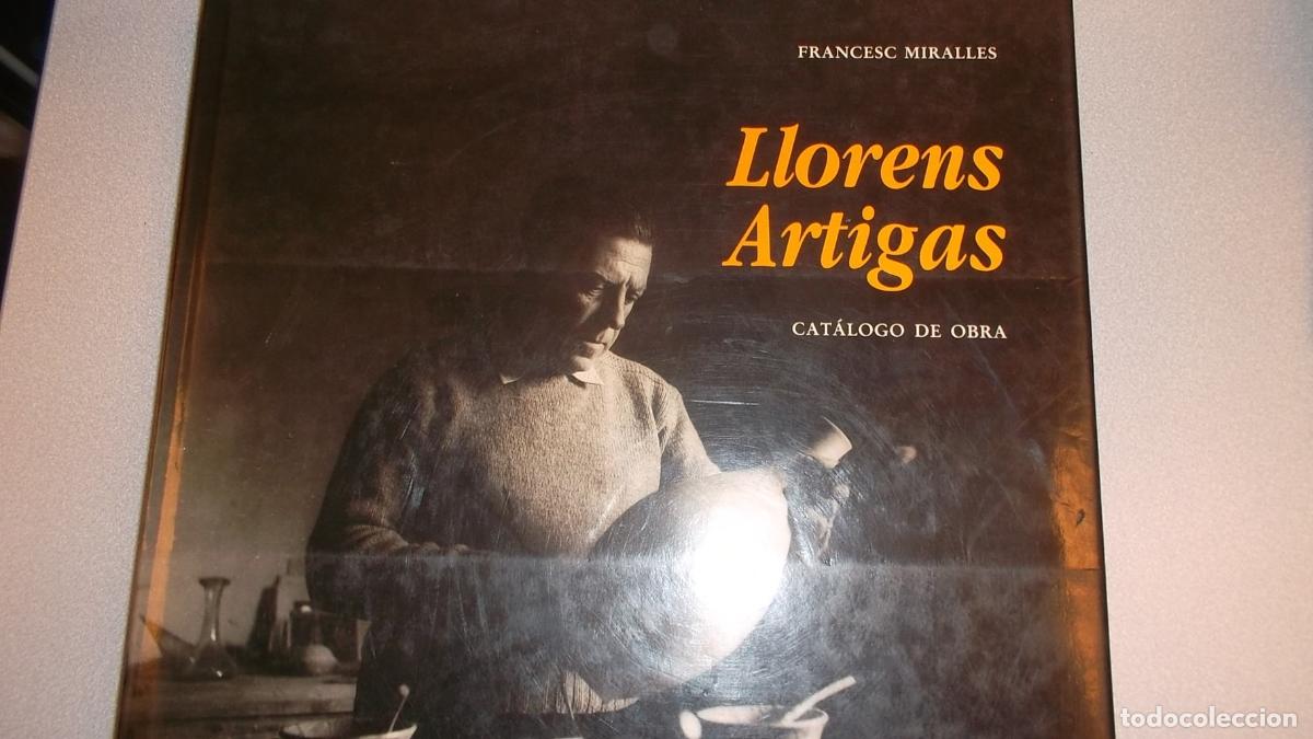 Libros de segunda mano: LLORENS ARTIGAS CATALOGO DE OBRA - Francesc Miralles - Foto 1