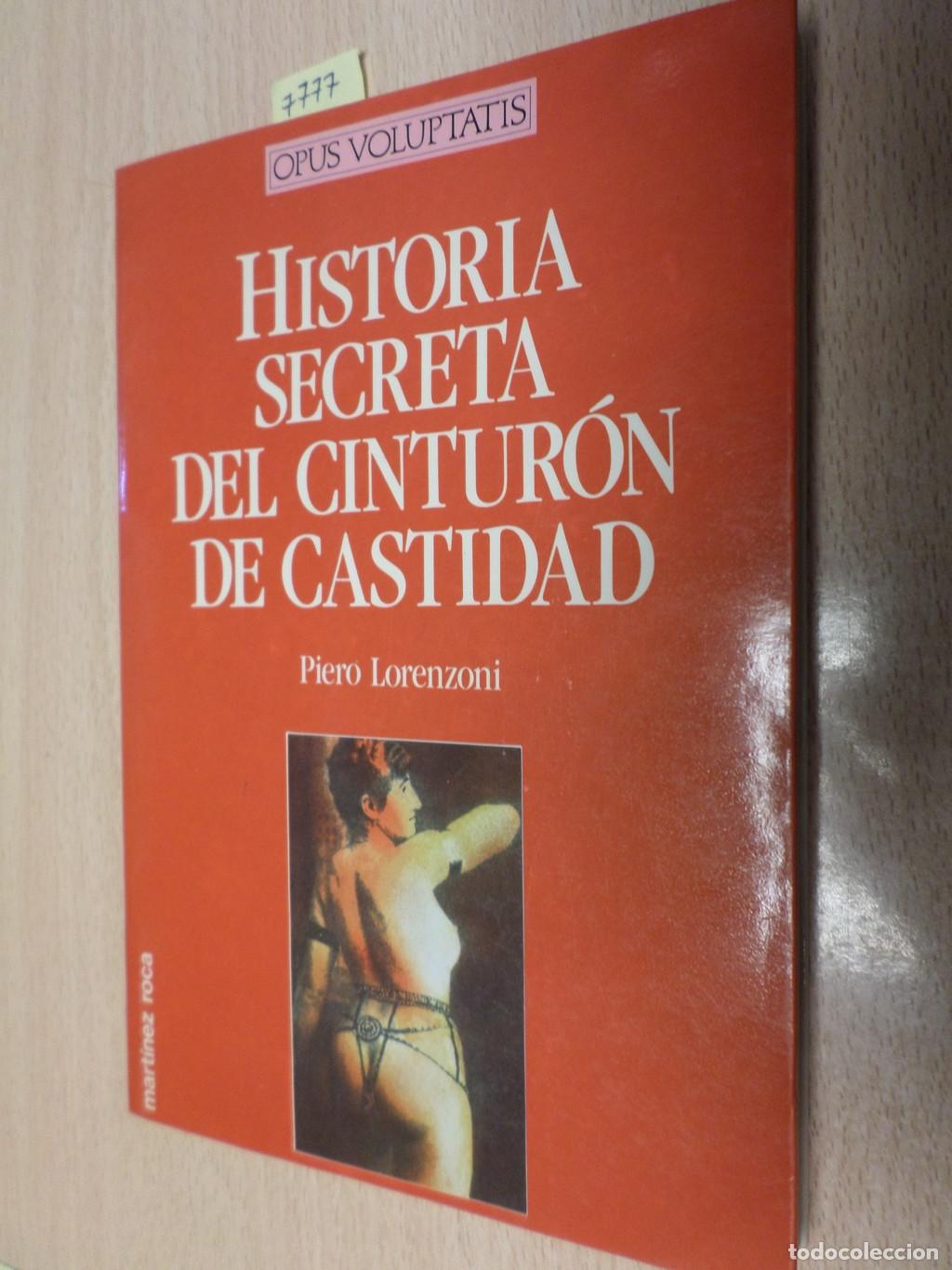 Libros de segunda mano: HISTORIA SECRETA DEL CINTURON DE CASTIDAD - Piero Lorenzoni - Foto 1