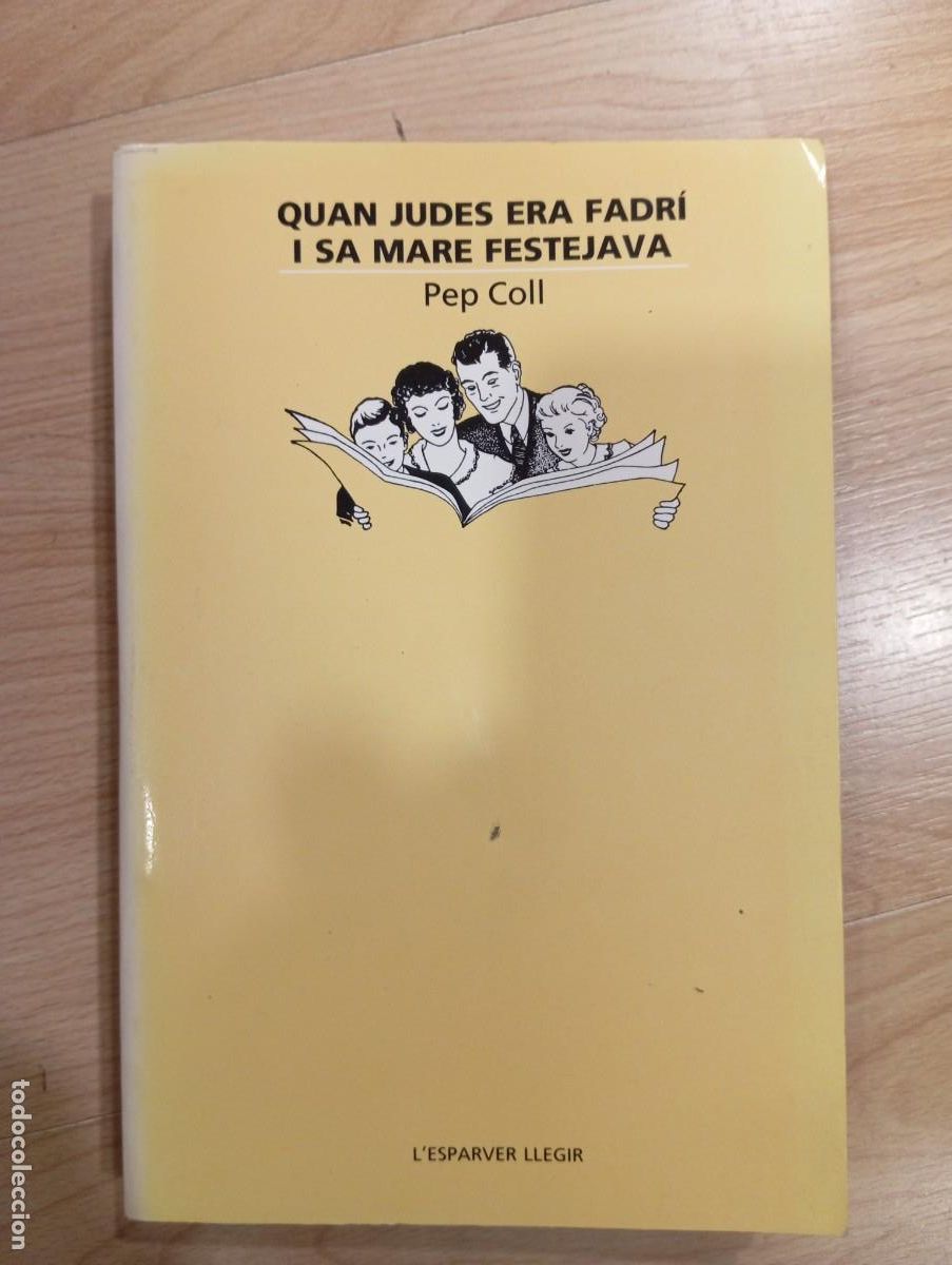 Libros de segunda mano: Quan Judes era fadr&iacute; i sa mare festejava. Pep Coll - Foto 1