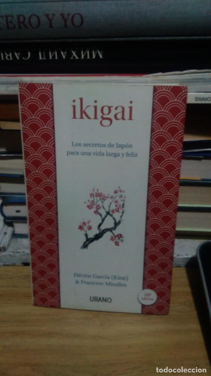 Gebrauchte B&uuml;cher: Ikigai los secretos de japon para una vida larga y feliz Hector Garc&iacute;a Francesc Miralles urano