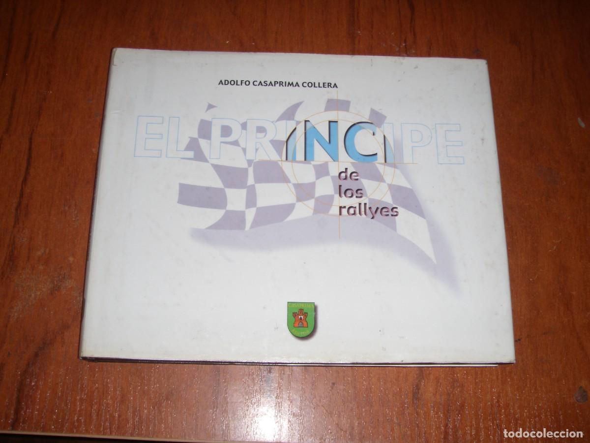 Libros de segunda mano: LIBRO EL PRINCIPE DE LOS RALLYES ADOLFO CASAPRIMA COLLERA - Foto 1