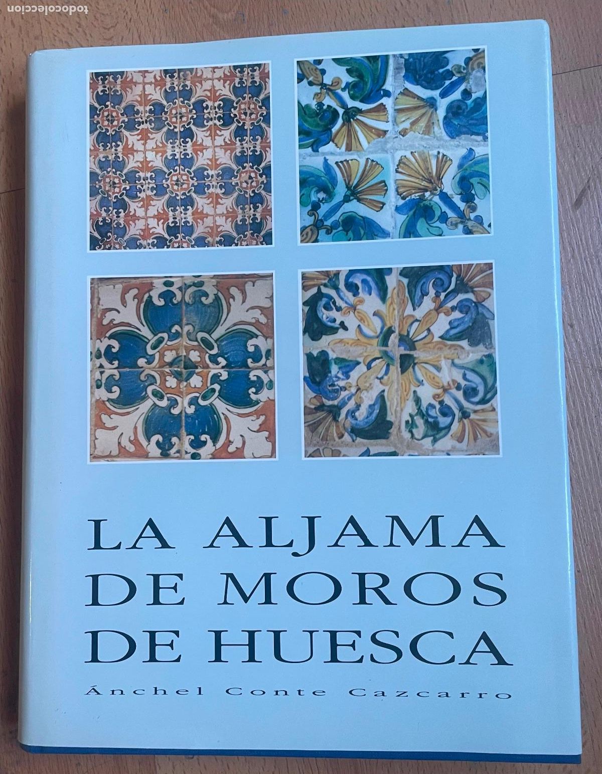 Libros de segunda mano: LA ALJAMA DE MOROS DE HUESCA, Anchel Conte Cazcarro - Foto 1