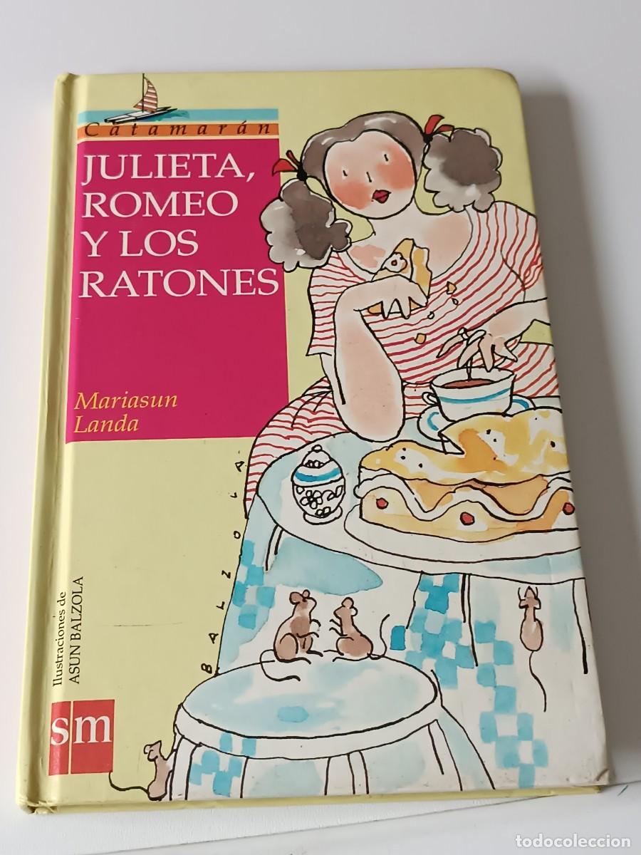 Libros de segunda mano: JULIETA ROMEO Y LOS RATONES - Foto 1