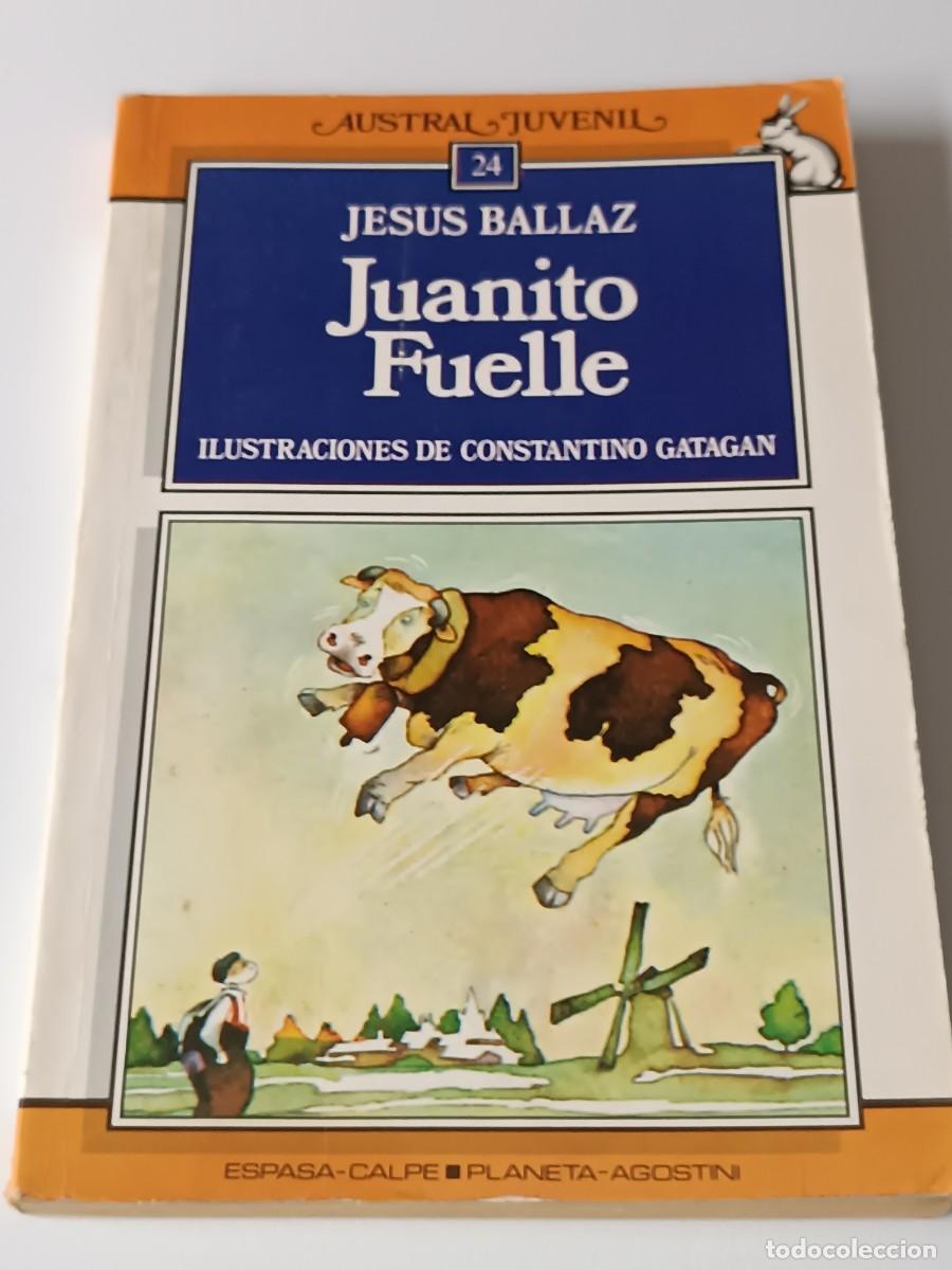 Libros de segunda mano: JUANITO FUELLE JESUS BALLAZ - Foto 1