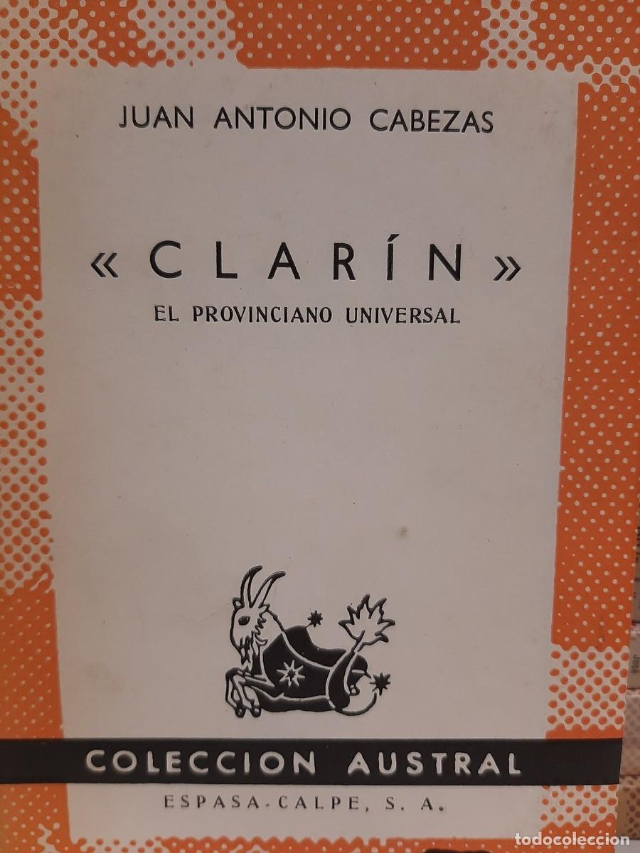 Libros de segunda mano: Juan Antonio Cabezas. &rdquo;Clar&iacute;n&rdquo;. El provinciano universal - Foto 1