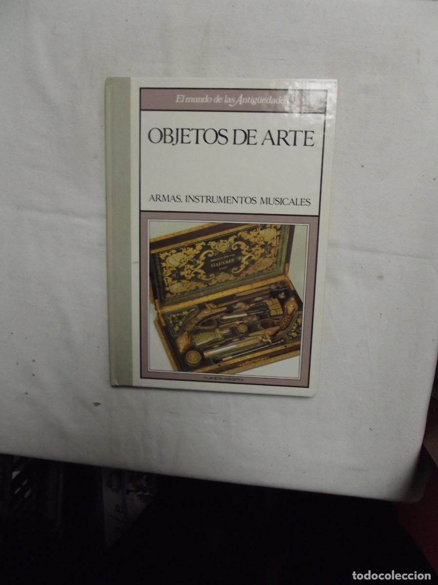 Libros de segunda mano: OBJETOS DE ARTE - ARMAS , INSTRUMENTOS MUSICALES - Foto 1