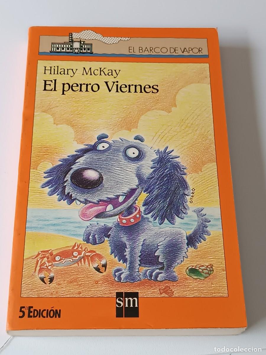 Libros de segunda mano: EL PERRO VIERNES EL BARCO DE VAPOR SM