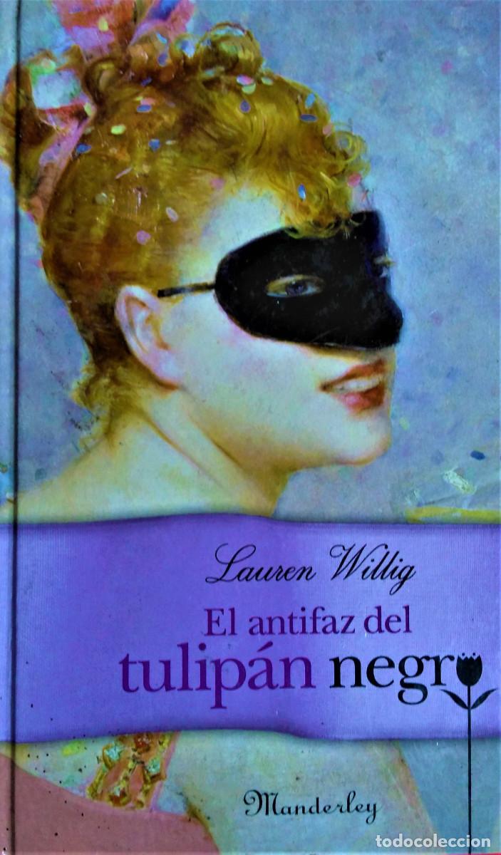Libros de segunda mano: EL ANTIFAZ DEL TULIP&Aacute;N NEGRO - LAUREN WILLIG - Foto 1
